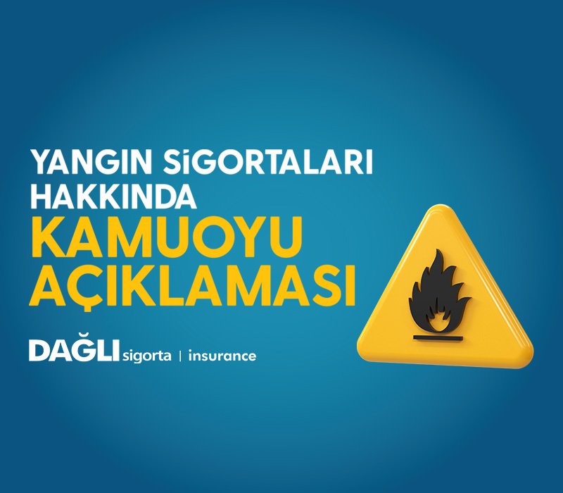 YANGIN SİGORTALARI HAKKINDA KAMUOYU AÇIKLAMASI